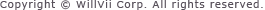 Copyright &copy; WillVii Corp. All rights reserved. 